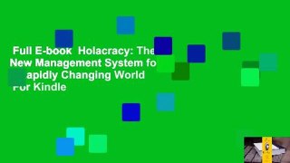 Full E-book  Holacracy: The New Management System for a Rapidly Changing World  For Kindle