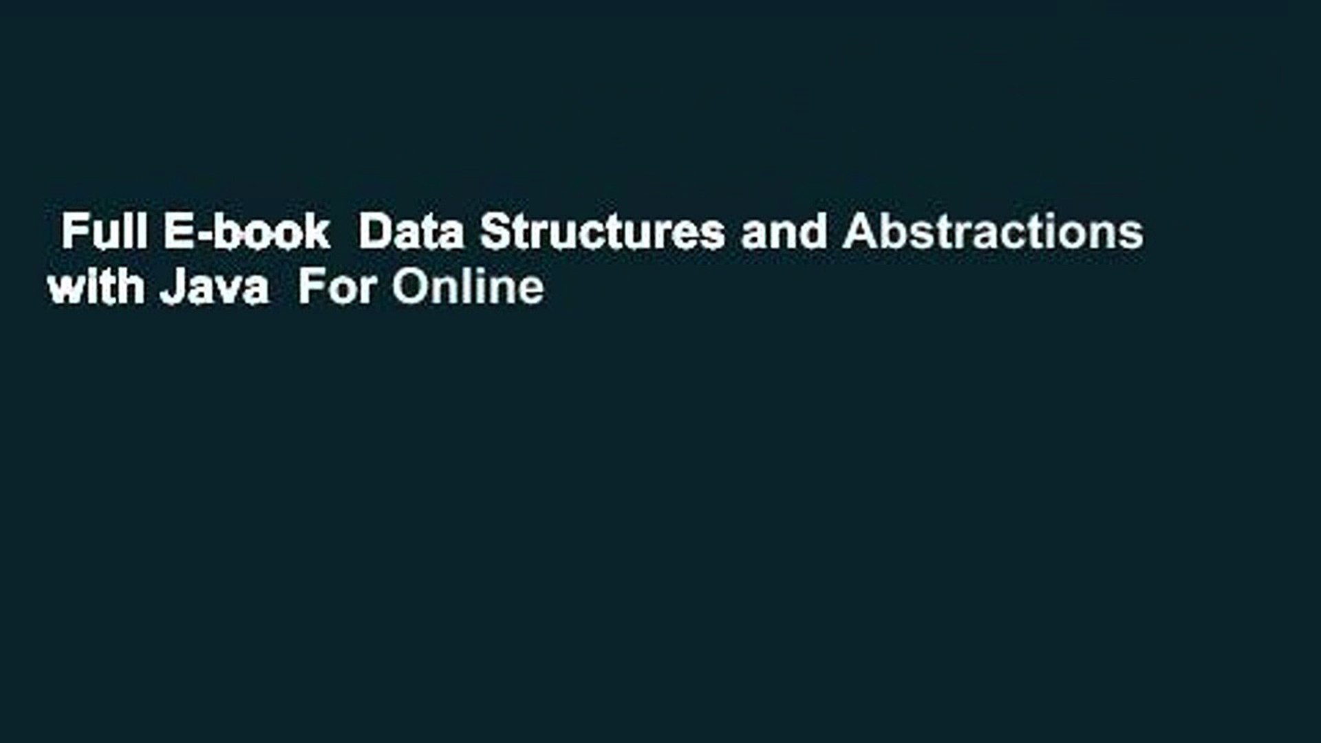 Full E-book  Data Structures and Abstractions with Java  For Online