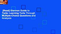 [Read] Glannon Guide to Torts: Learning Torts Through Multiple-Choice Questions and Analysis
