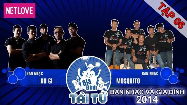 Gia Đình Tài Tử | Mùa 4 - Tập 06: Mosquito - Bugi