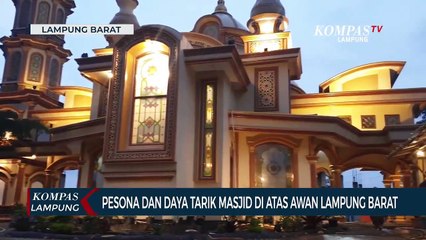 Pesona dan Daya Tarik Masjid di Atas Awan Lampung Barat