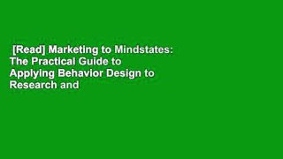[Read] Marketing to Mindstates: The Practical Guide to Applying Behavior Design to Research and