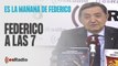 Federico a las 7: Lo importante es la movilización de la derecha