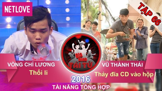 Gia Đình Tài Tử | Mùa 3 - Tập 66: Vòng Chí Lương - Vũ Thành Thái