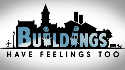 Buildings Have Feelings Too! - Launch Trailer - PS4