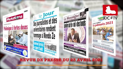 REVUE DE PRESSE CAMEROUNAISE DU 23 AVRIL 2021