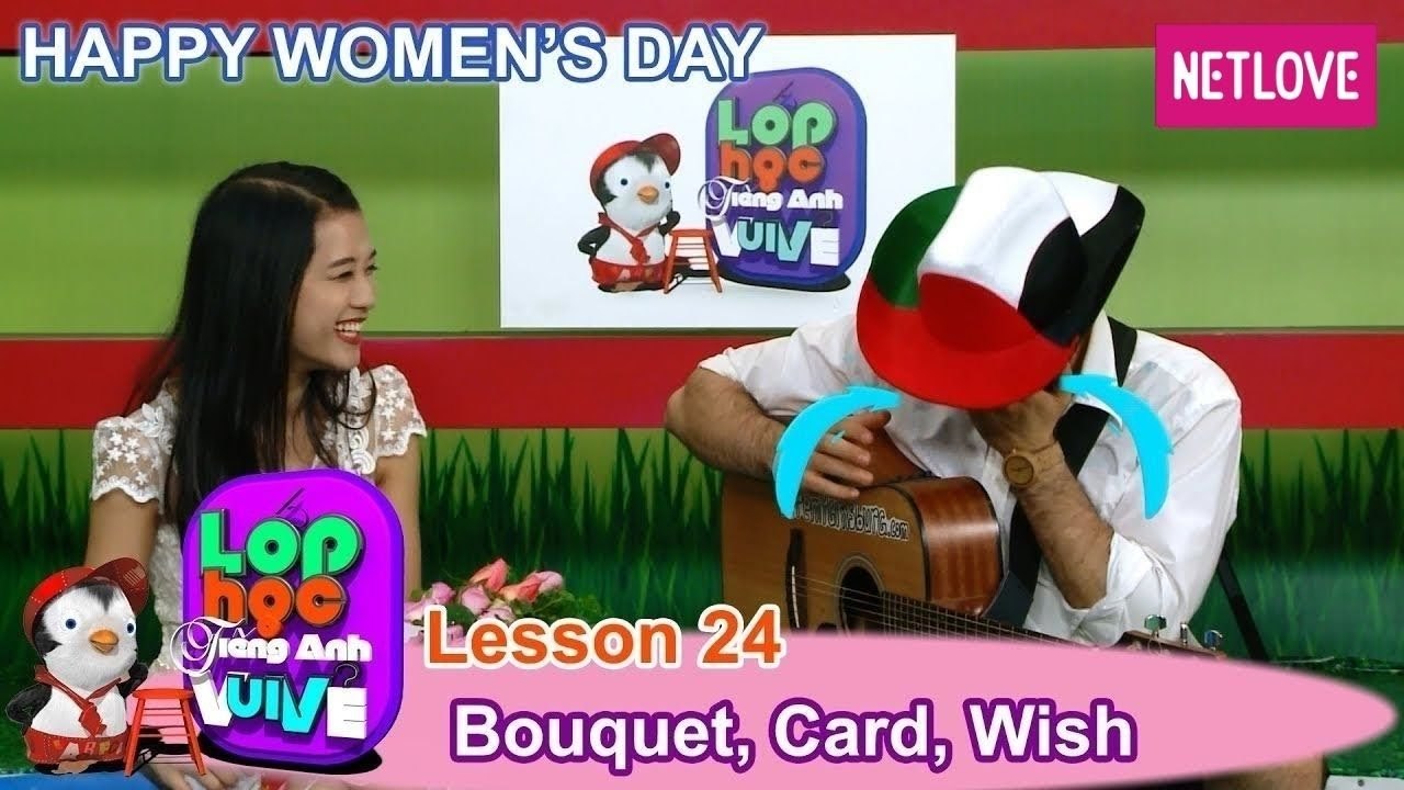 Lớp Học Tiếng Anh Vui Vẻ - Tập 24: Ngày Quốc tế Phụ nữ