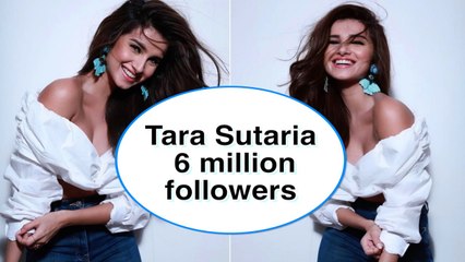 Tara Sutaria garners 6 million Instagram followers