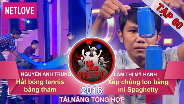 Gia Đình Tài Tử | Mùa 3 - Tập 60: Nguyễn Anh Trung - Lâm Thị Mỹ Hạnh