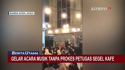 Cafe New Soho Aceh Disegel Akibat Gelar Konser Musik, Pemilik dan Karyawan Diperiksa