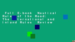 Full E-book  Nautical Rules of the Road: The International and Inland Rules  Review