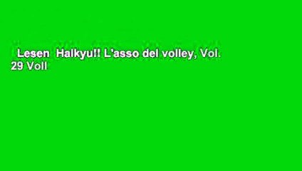 Lesen  Haikyu!! L'asso del volley, Vol. 29 Voll