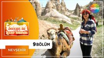 Sevcan'la Lezzet Yolunda 9.Bölüm | Nevşehir