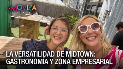 La versatilidad de Midtown: Gastronomía y zona empresarial - La Movida Miami