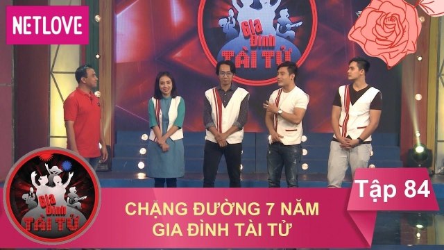 Gia Đình Tài Tử | Mùa 3 - Tập 84: Chặng Đường 7 Năm Gia Đình Tài Tử