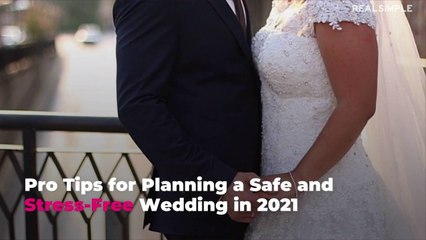Pro Tips for Planning a Safe and Stress-Free Wedding in 2021