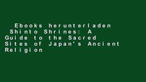Ebooks herunterladen  Shinto Shrines: A Guide to the Sacred Sites of Japan's Ancient Religion