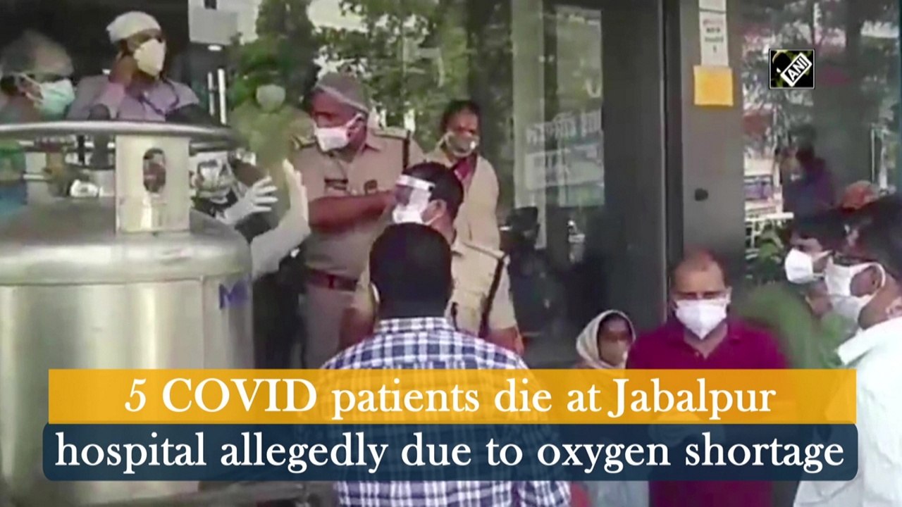 5 Covid  patients die at Jabalpur hospital allegedly due to oxygen shortage