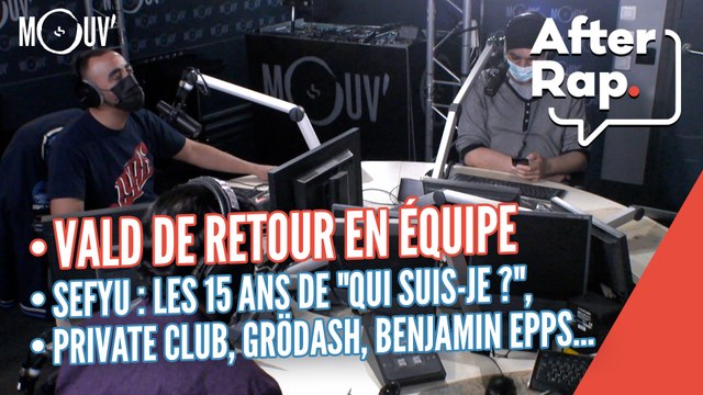 Vald de retour en équipe, Sefyu : les 15 ans de Qui suis-je ? , Private Club, Grödash, Benjamin Epps...