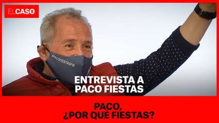 ENTREVISTA A PACO FIESTAS: Paco, ¿por qué Fiestas?