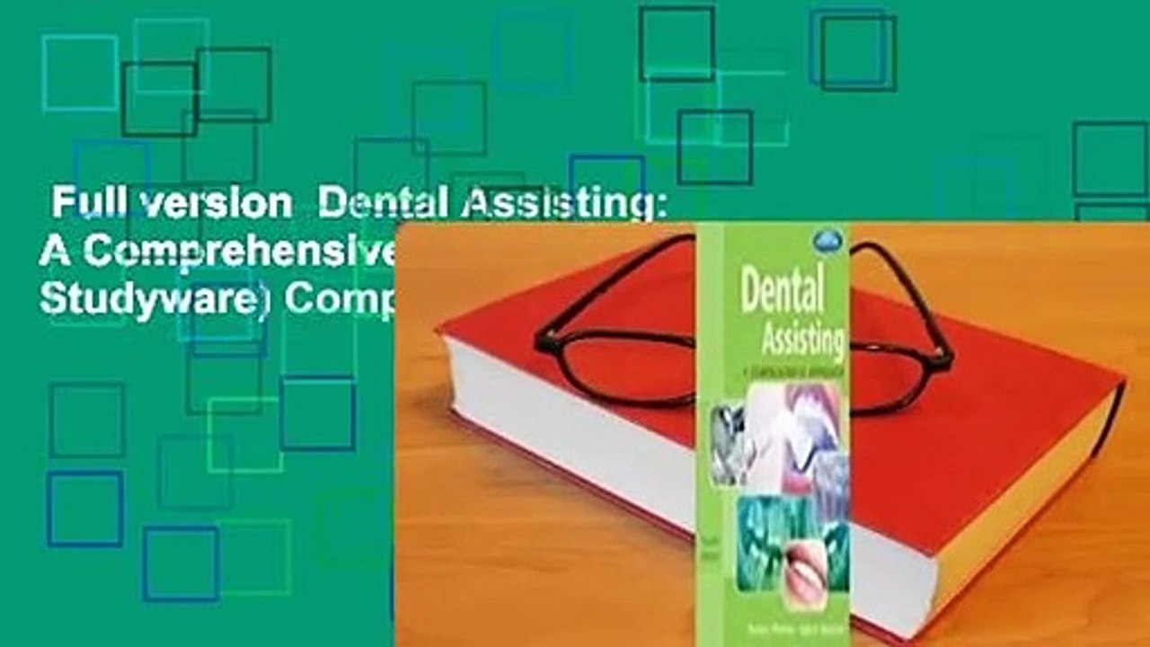 Full version Dental Assisting A Comprehensive Approach (with Studyware
