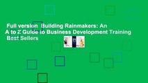 Full version  Building Rainmakers: An A to Z Guide to Business Development Training  Best Sellers