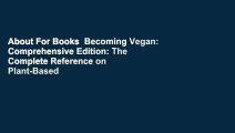 About For Books  Becoming Vegan: Comprehensive Edition: The Complete Reference on Plant-Based