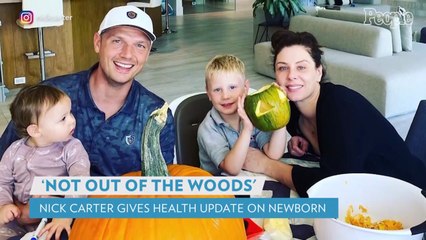 Nick Carter Gives Health Update on Newborn as They Remain in Hospital: 'Not Out of the Woods Yet'