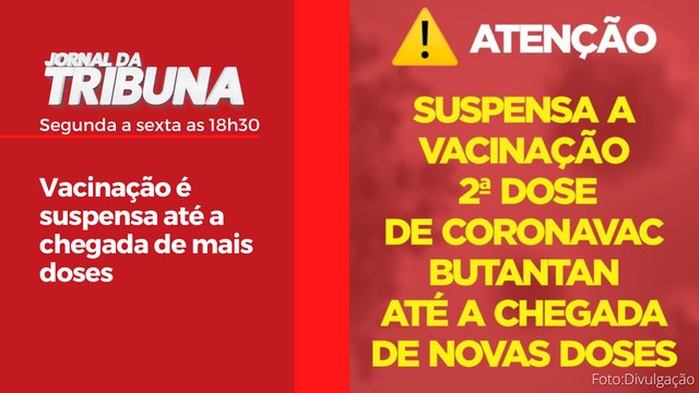 Vacinação é suspensa até a chegada de mais doses