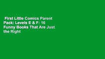 First Little Comics Parent Pack: Levels E & F: 16 Funny Books That Are Just the Right Level for