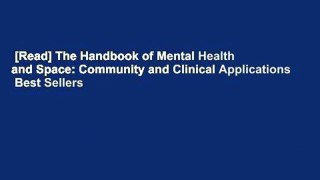 [Read] The Handbook of Mental Health and Space: Community and Clinical Applications  Best Sellers