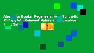 About For Books  Regenesis: How Synthetic Biology Will Reinvent Nature and Ourselves  Best Sellers