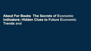 About For Books  The Secrets of Economic Indicators: Hidden Clues to Future Economic Trends and