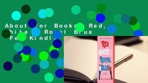 About For Books  Red, White & Royal Blue  For Kindle