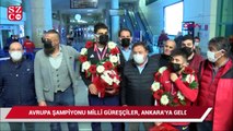 Avrupa şampiyonu Milli Güreşçiler, Ankara'ya geldi