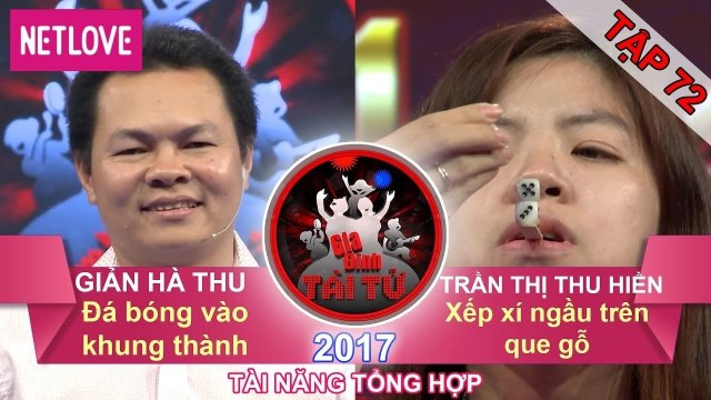Gia Đình Tài Tử | Mùa 3 - Tập 72: Giản Hà Thu - Trần Thị Thu Hiền