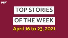 PEP Top Stories of the Week from April 16 to 23, 2021