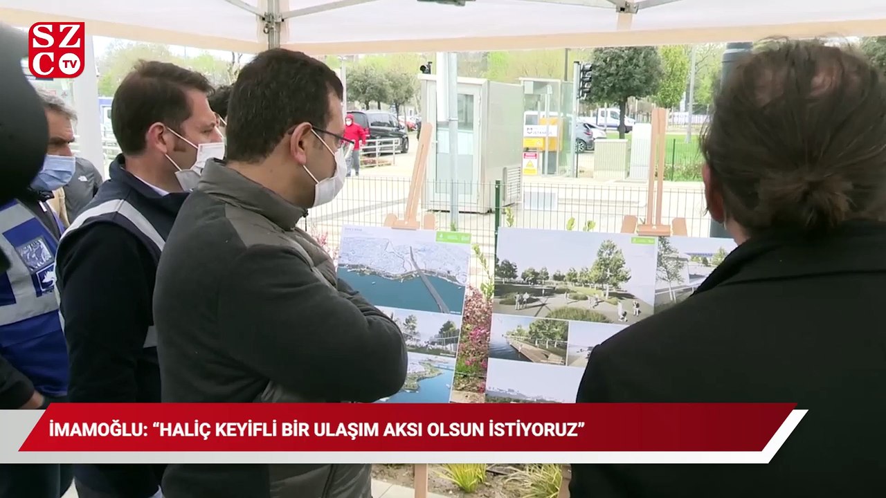 İmamoğlu: “Haliç keyifli bir ulaşım aksı olsun istiyoruz”
