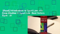 [Read] Introduction to Sport Law with Case Studies in Sport Law  Best Sellers Rank : #1