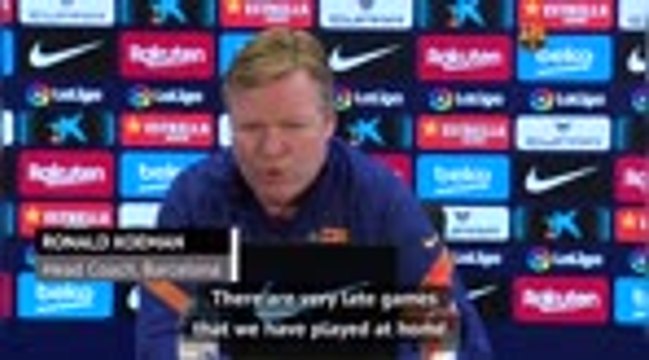 'No time to rest': Koeman bemoans Barca's busy schedule