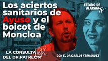 La Consulta del Dr. Patreon: Los aciertos sanitarios de Ayuso y el boicot de Moncloa; Directo con el Dr. Carlos Fernández