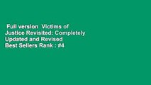 Full version  Victims of Justice Revisited: Completely Updated and Revised  Best Sellers Rank : #4