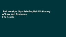 Full version  Spanish-English Dictionary of Law and Business  For Kindle