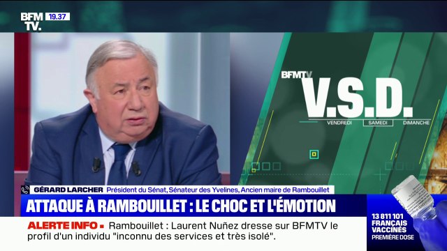 Je suis, naturellement, touché personnellement : Gérard Larcher, président du Sénat et ancien maire de Rambouillet, réagit au lendemain de l'attaque d'un commissariat de cette commune des Yvelines