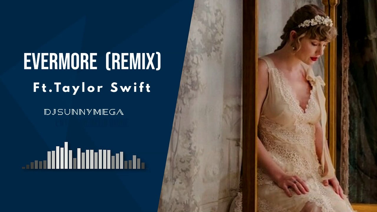 DjSunnyMega - Evermore (Remix) ft. Taylor Swift