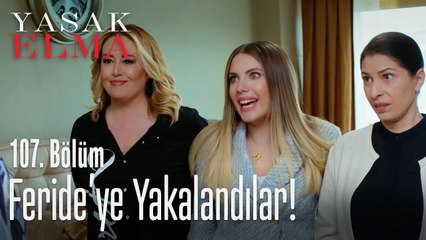 Feride'ye yakalandılar - Yasak Elma 107. Bölüm