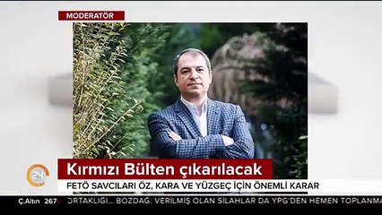 Firari eski savcılar hakkında kırmızı bülten kararı