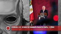 ¡CON AMLO NO HAY NI HABRÁ PRONTO INFLACIÓN​!