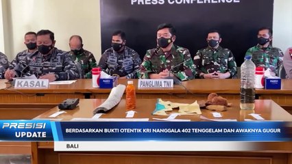 Panglima TNI :  53 Awak Kapal KRI Nanggala 402 Telah Gugur