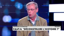 L'historien Emmanuel de Waresquiel, met en garde sur la « déconstruction de l'histoire » évoquée par Emmanuel Macron, dans #Repères